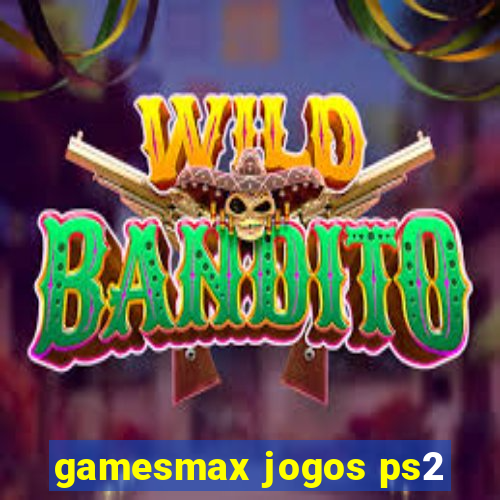 gamesmax jogos ps2